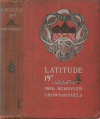 Latitude 19° by Mrs. Schuyler Crowninshield