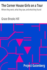 The Corner House Girls on a Tour by Grace Brooks Hill