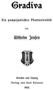 Gradiva: Ein pompejanisches Phantasiestück by Wilhelm Jensen