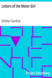 Letters of the Motor Girl by Ethellyn Gardner