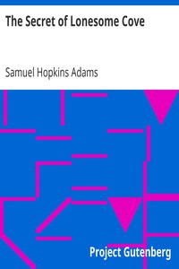 The Secret of Lonesome Cove by Samuel Hopkins Adams