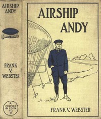 Airship Andy; Or, The Luck of a Brave Boy by Frank V. Webster