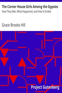 The Corner House Girls Among the Gypsies by Grace Brooks Hill