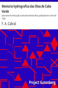 Memoria hydrografica das ilhas de Cabo Verde by F. A. Cabral