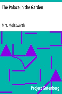 The Palace in the Garden by Mrs. Molesworth