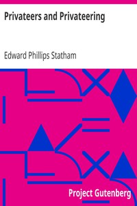 Privateers and Privateering by Edward Phillips Statham