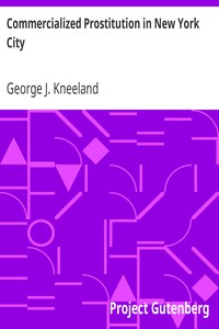 Commercialized Prostitution in New York City by George J. Kneeland