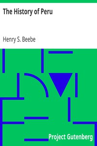 The History of Peru by Henry S. Beebe