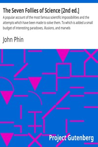 The Seven Follies of Science [2nd ed.] by John Phin