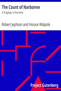 The Count of Narbonne: A Tragedy, in Five Acts by Robert Jephson and Horace Walpole