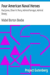 Four American Naval Heroes by Mabel Borton Beebe