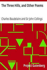 The Three Hills, and Other Poems by Charles Baudelaire and Sir John Collings Squire