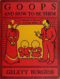 Goops and How to Be Them by Gelett Burgess