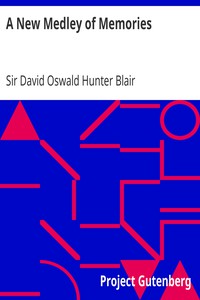 A New Medley of Memories by Sir David Oswald Hunter Blair