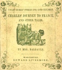 Charles' Journey to France, and Other Tales by Mrs. Barbauld