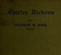 Dickens by Sir Adolphus William Ward