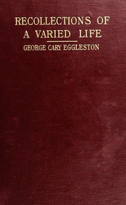 Recollections of a Varied Life by George Cary Eggleston