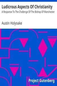 Ludicrous Aspects Of Christianity by Austin Holyoake