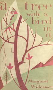 A Tree with a Bird in it: by Margaret Widdemer