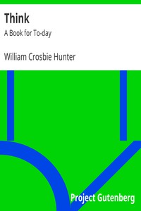 Think: A Book for To-day by William Crosbie Hunter