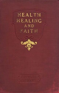 Health, Healing, and Faith by Russell H. Conwell