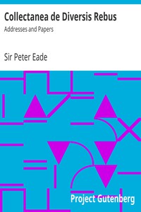 Collectanea de Diversis Rebus: Addresses and Papers by Sir Peter Eade