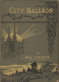 City Ballads by Will Carleton