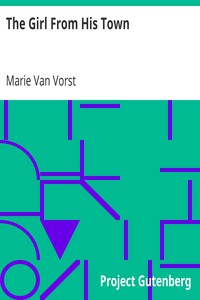 The Girl From His Town by Marie Van Vorst