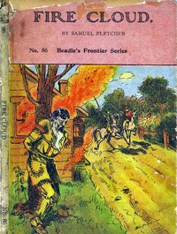 Fire Cloud; Or, The Mysterious Cave. A Story of Indians and Pirates. by Fletcher