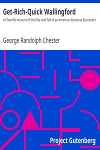 Get-Rich-Quick Wallingford by George Randolph Chester