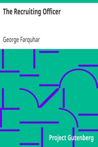 The Recruiting Officer by George Farquhar