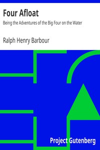 Four Afloat: Being the Adventures of the Big Four on the Water by Barbour