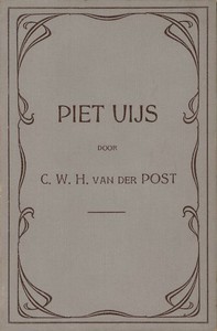 Piet Uijs, of lijden en strijd der voortrekkers in Natal by C. W. H. Van der Post