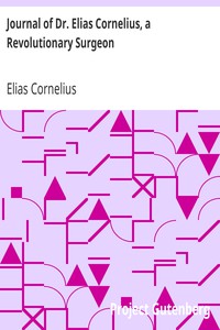 Journal of Dr. Elias Cornelius, a Revolutionary Surgeon by Elias Cornelius