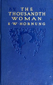 The Thousandth Woman by E. W. Hornung