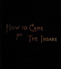 How to Care for the Insane: A Manual for Nurses by William D. Granger