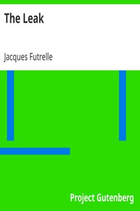 The Leak by Jacques Futrelle