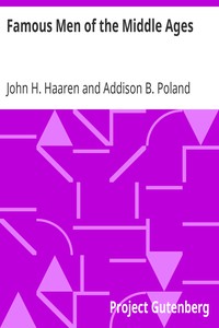 Famous Men of the Middle Ages by John H. Haaren and Addison B. Poland