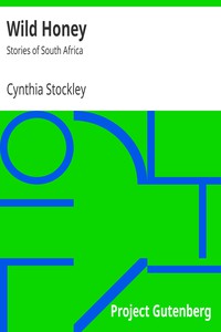 Wild Honey: Stories of South Africa by Cynthia Stockley