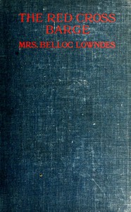 The Red Cross Barge by Marie Belloc Lowndes