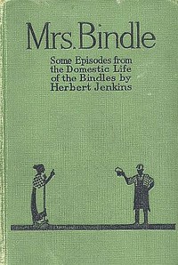 Mrs. Bindle: Some Incidents from the Domestic Life of the Bindles by Jenkins