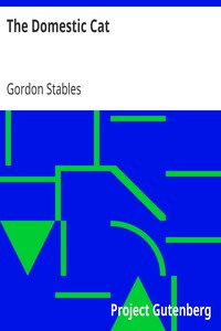 The Domestic Cat by Gordon Stables