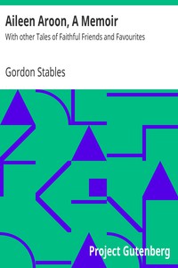 Aileen Aroon, A Memoir by Gordon Stables