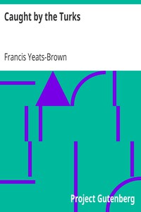 Caught by the Turks by Francis Yeats-Brown