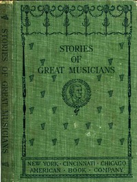 Stories of Great Musicians by Olive Brown Horne and Kathrine Lois Scobey