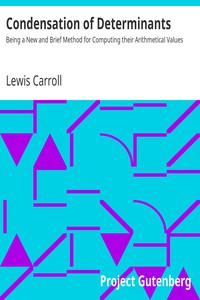 Condensation of Determinants by Lewis Carroll