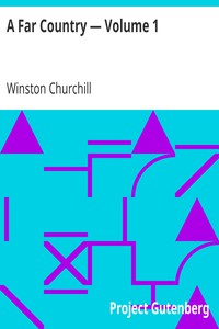 A Far Country — Volume 1 by Winston Churchill