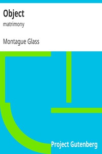 Object: matrimony by Montague Glass