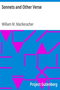 Sonnets and Other Verse by William M. MacKeracher