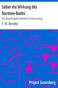 Ueber die Wirkung des Nordsee-Bades: Eine physiologisch-chemische Untersuchung